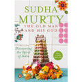 The Old Man and His God: Discovering the Spirit of India By Sudha Murty | Grocsy