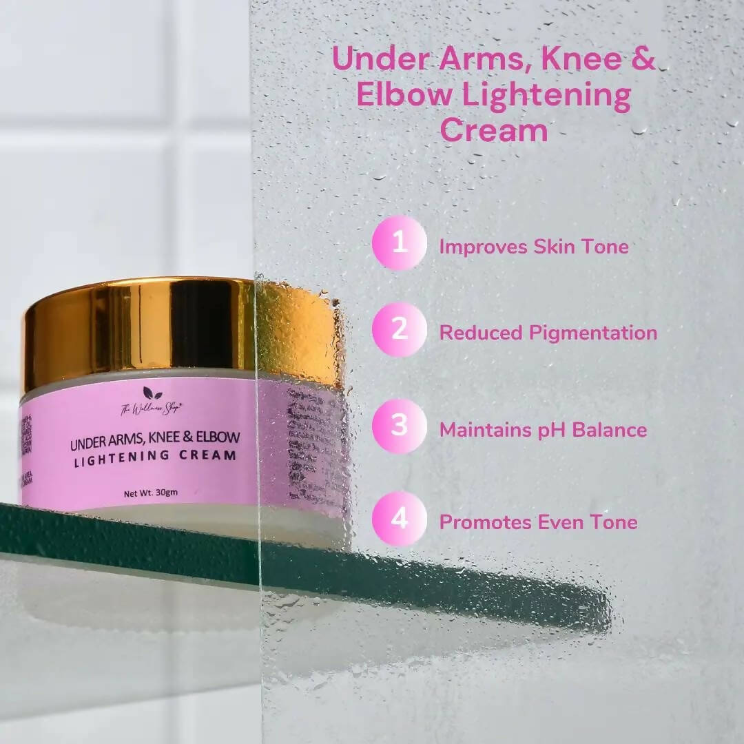 The Wellness Shop Under Arms, Knee and Elbow Lightening Cream | Grocsy