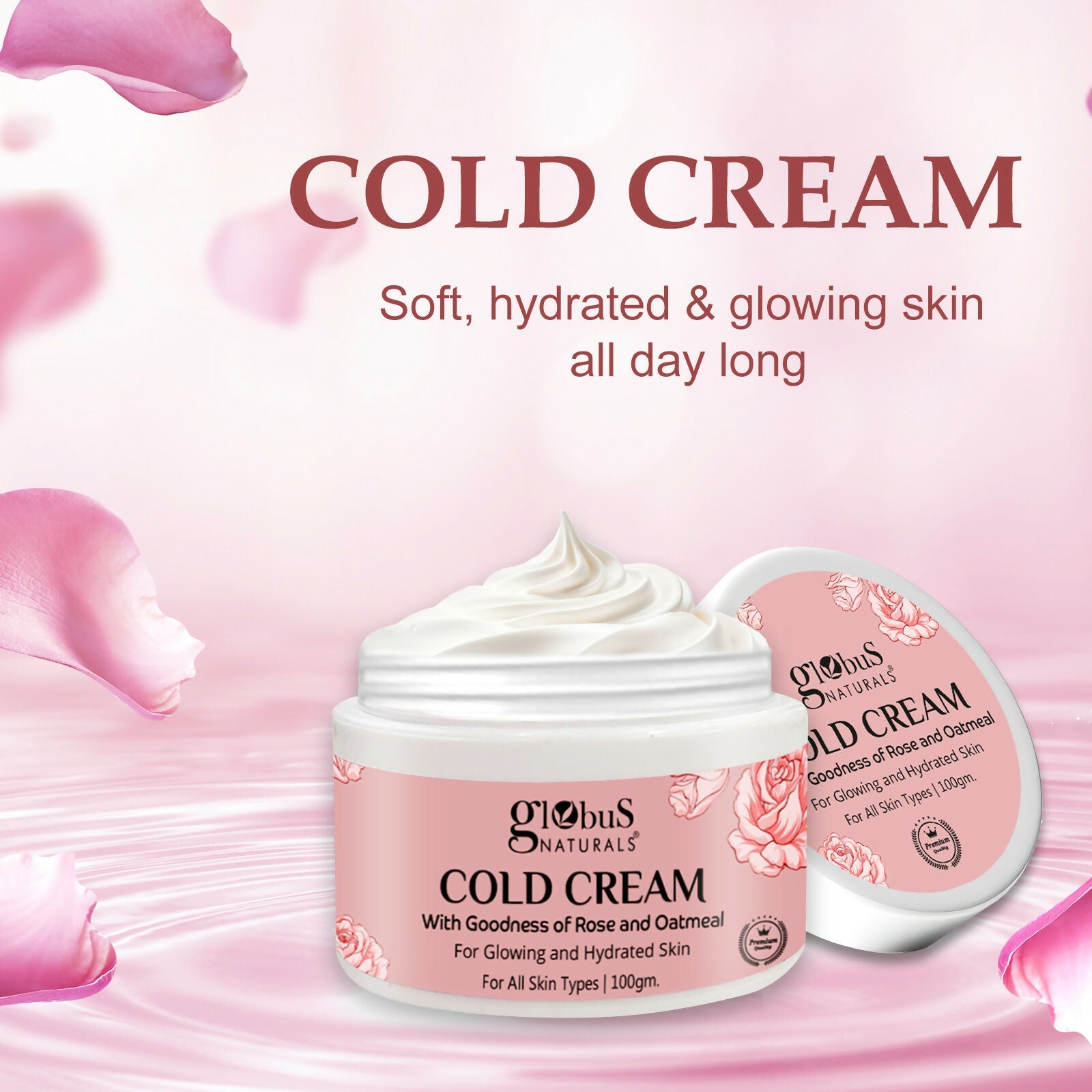 Globus Naturals Cold Cream with Goodness of Rose & Oatmeal For Glowing and Hydrated Skin, All Skin Types | Grocsy