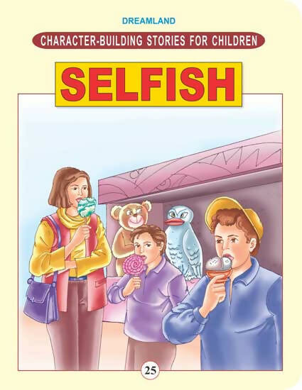 Dreamland Character Building - Selfish | Grocsy
