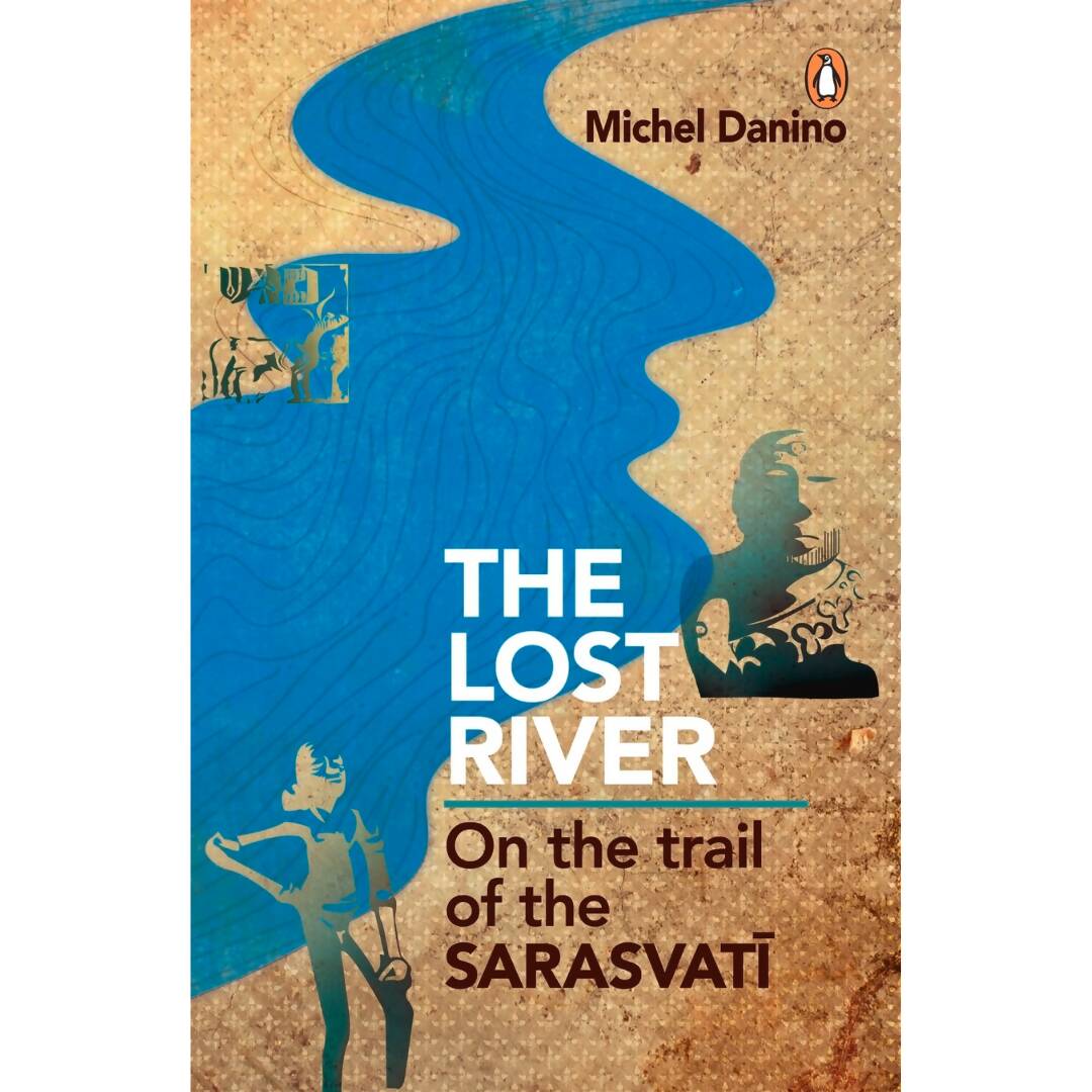 The Lost River By Michel Danino | Grocsy