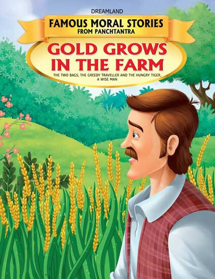 Dreamland Gold Grows In The Farm - Book 11 (Famous Moral Stories from Panchtantra) | Grocsy