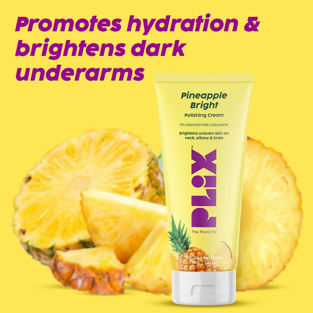 PLIX The Plant Fix Pineapple 5% Niacinamide Bright Polishing Cream For Neck, Knees & Elbows | Grocsy