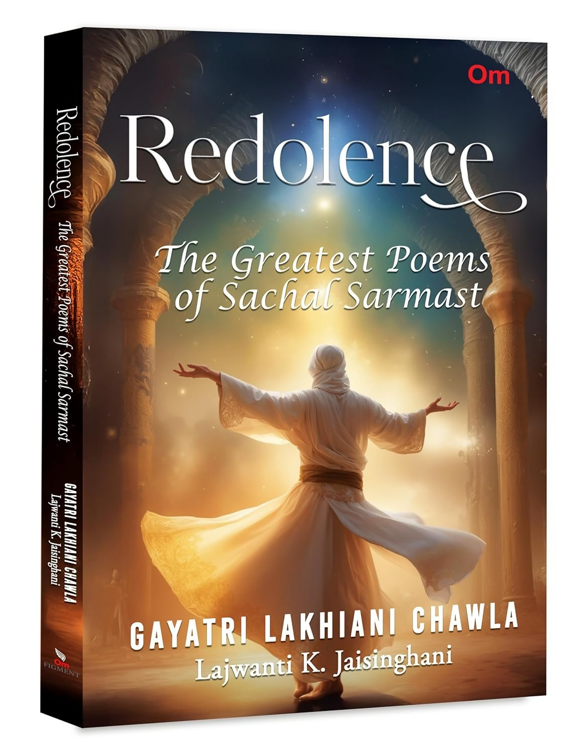 Redolence: The Greatest Poems Of Sachal Sarmast - Om Books | Grocsy