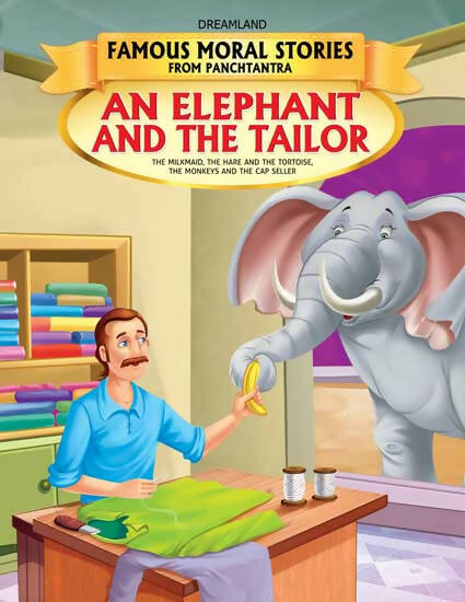 Dreamland An Elephant And The Tailor - Book 14 (Famous Moral Stories from Panchtantra) | Grocsy