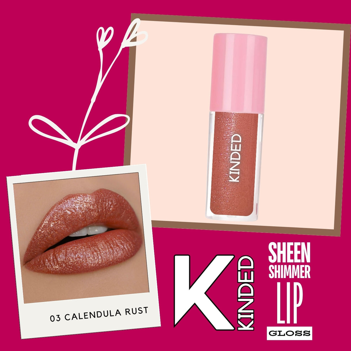 KINDED Sheen Shimmer Lip Gloss - 03 Calendula Rust | Grocsy