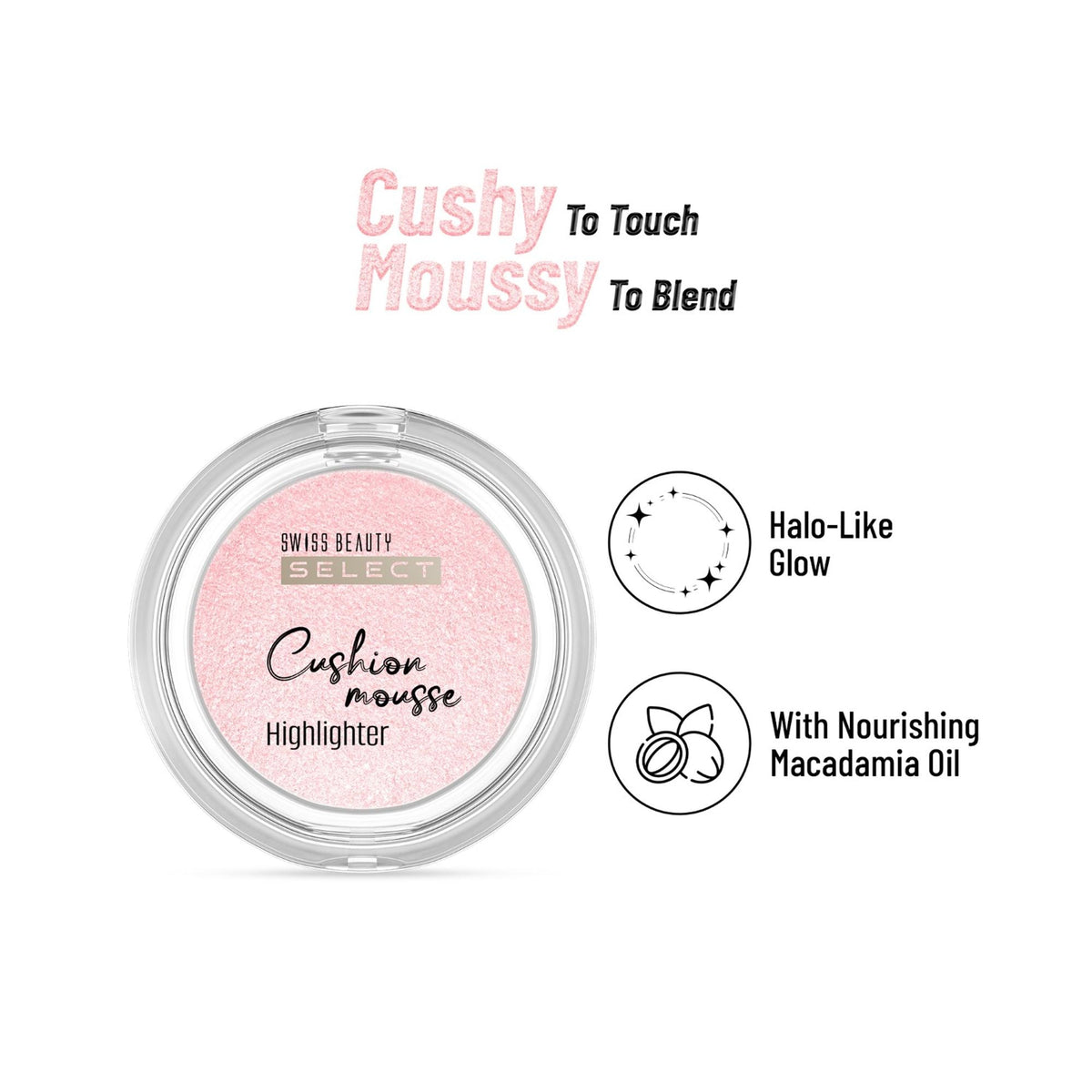 Swiss Beauty Select Cushion Mousse Highlighter - 2 Pink Frost | Grocsy
