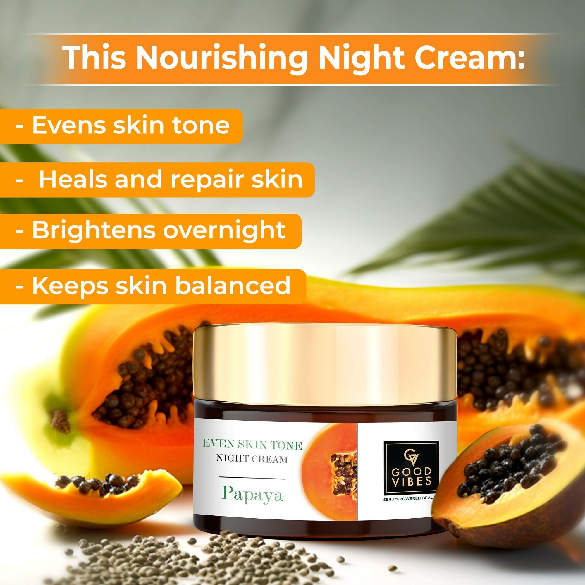 Good Vibes Papaya Even Skin Tone Night Cream with Power of Serum - Nourishes and Brightens the Skin Overnight | Grocsy