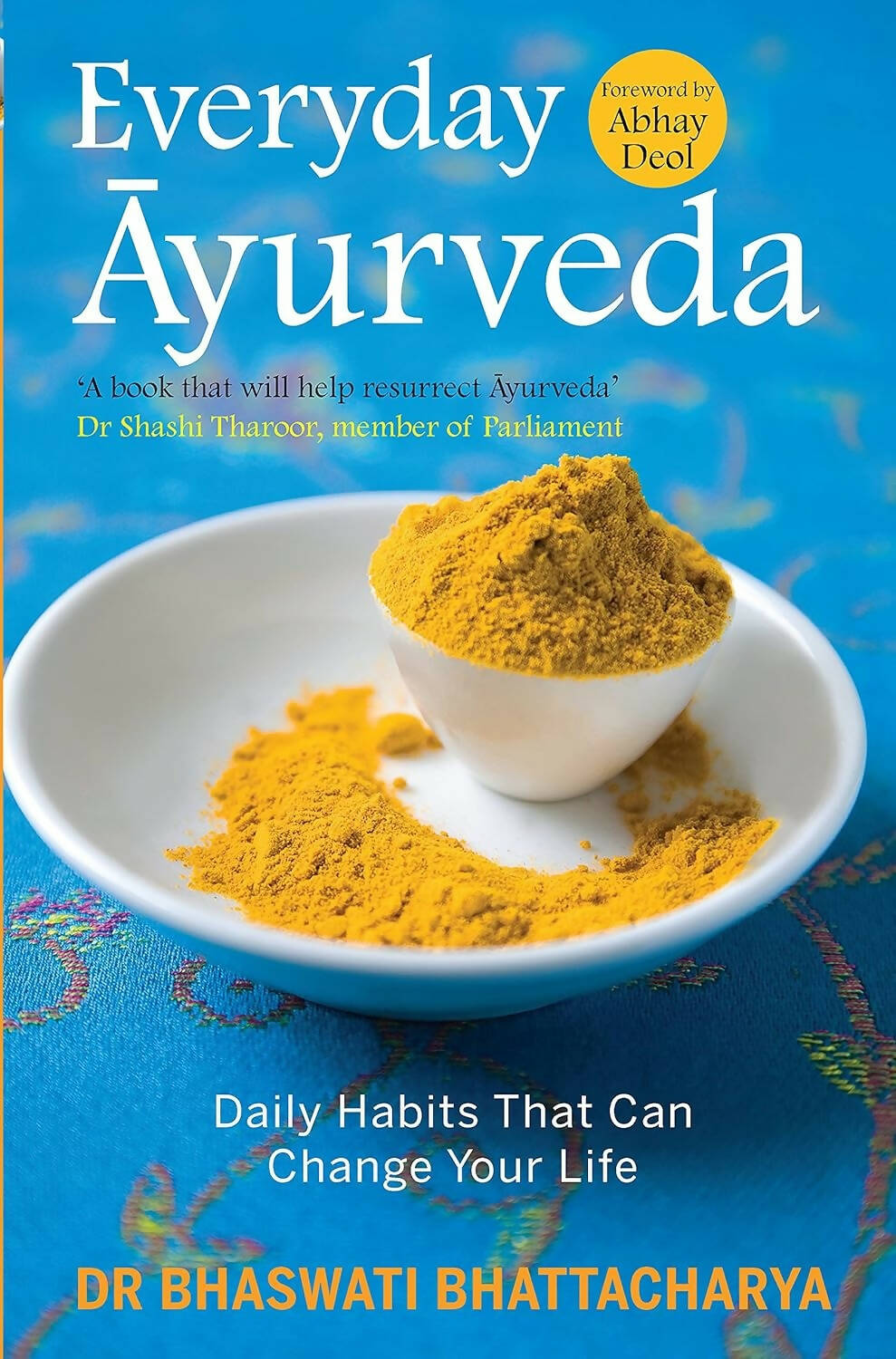 Everyday Ayurveda by Dr Bhaswati Bhattacharya | Grocsy