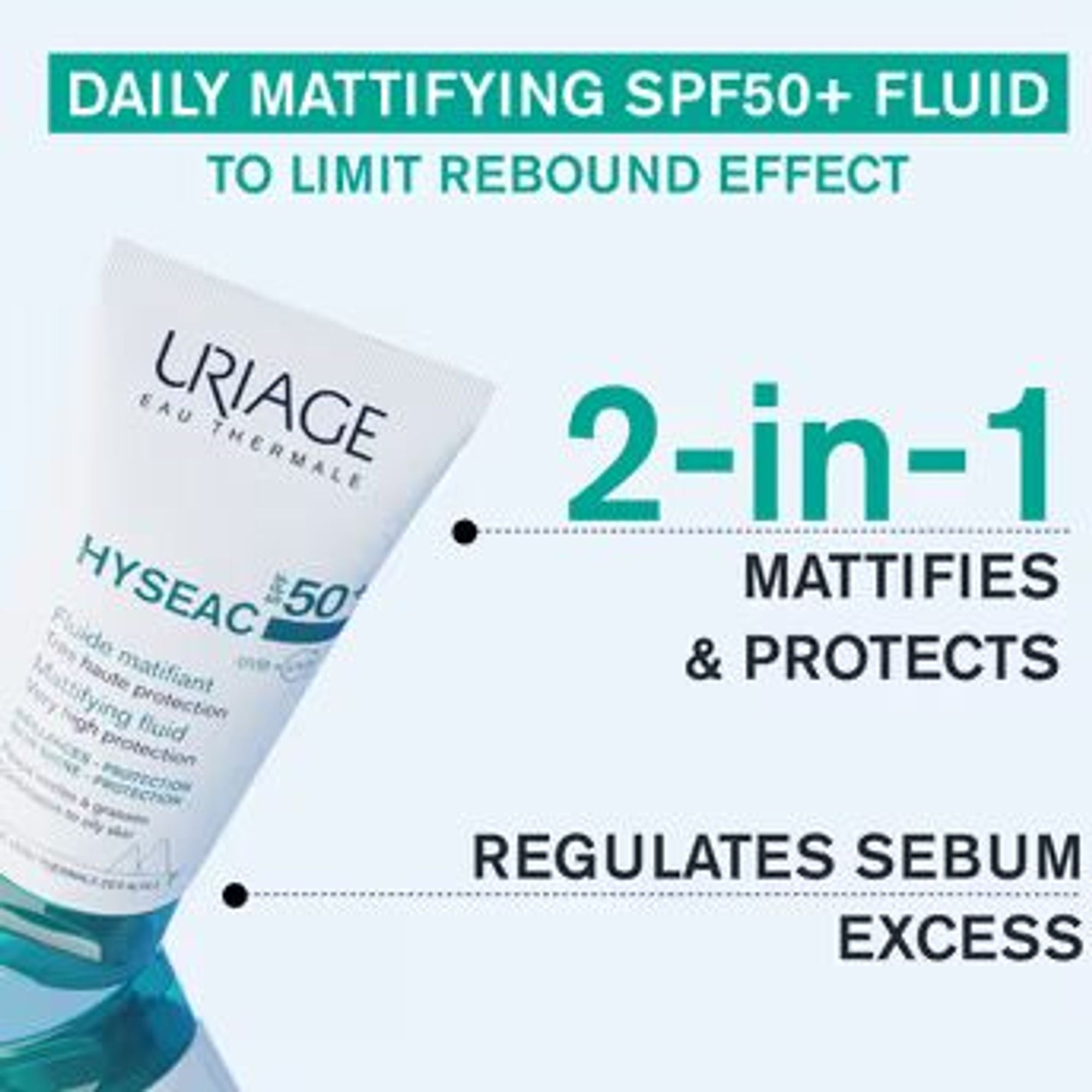 Uriage Hyseac Mattifying Fluid SPF50+ Light & Matt Texture Combination Oily Skin Dermat Recommended | Grocsy
