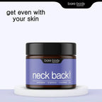 Bare Body Essentials Neck Back Cream | Grocsy