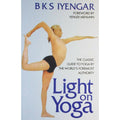 Light on Yoga: The Classic Guide to Yoga by B.K.S. Iyengar | Grocsy