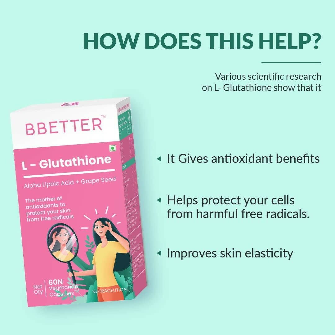 BBETTER L-Glutathione Capsules with Alpha Lipoic Acid, Grape Seed Extract for Skin | Grocsy