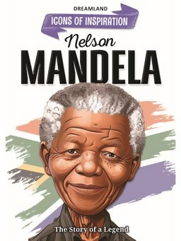 Dreamland Publications Nelson Mandela Icons of Inspiration Illustrated Biography For Kids | Grocsy