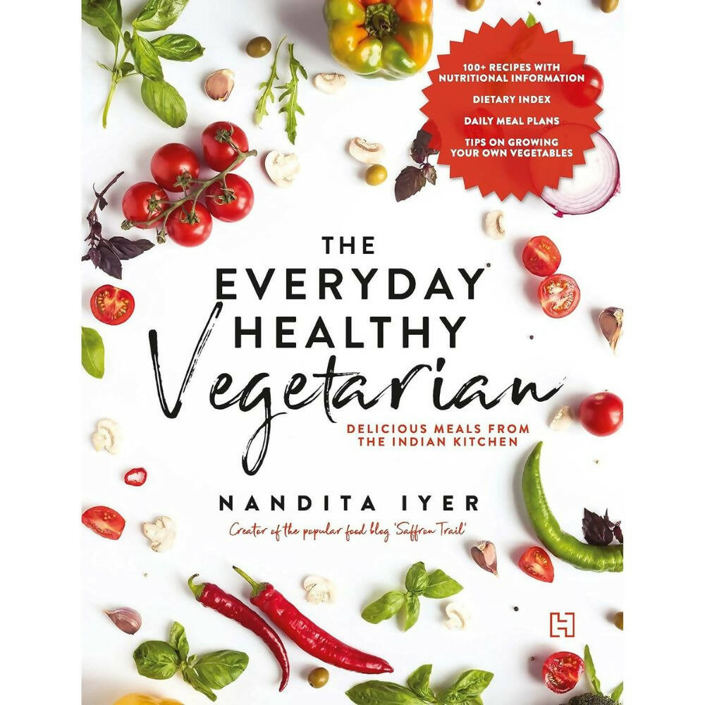 The Everyday Healthy Vegetarian by Nandita Iyer | Grocsy
