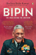 Bipin: The Man Behind the Uniform by Rachna Bisht Rawat | Grocsy