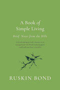 A Book of Simple Living by Ruskin Bond | Grocsy