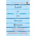 Land of the Seven Rivers By Sanjeev Sanyal | Grocsy