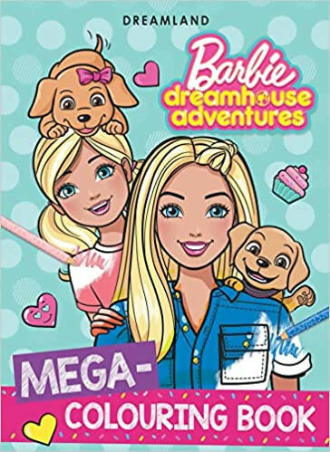 Dreamland Barbie Dreamhouse Adventures - Mega Colouring Book | Grocsy