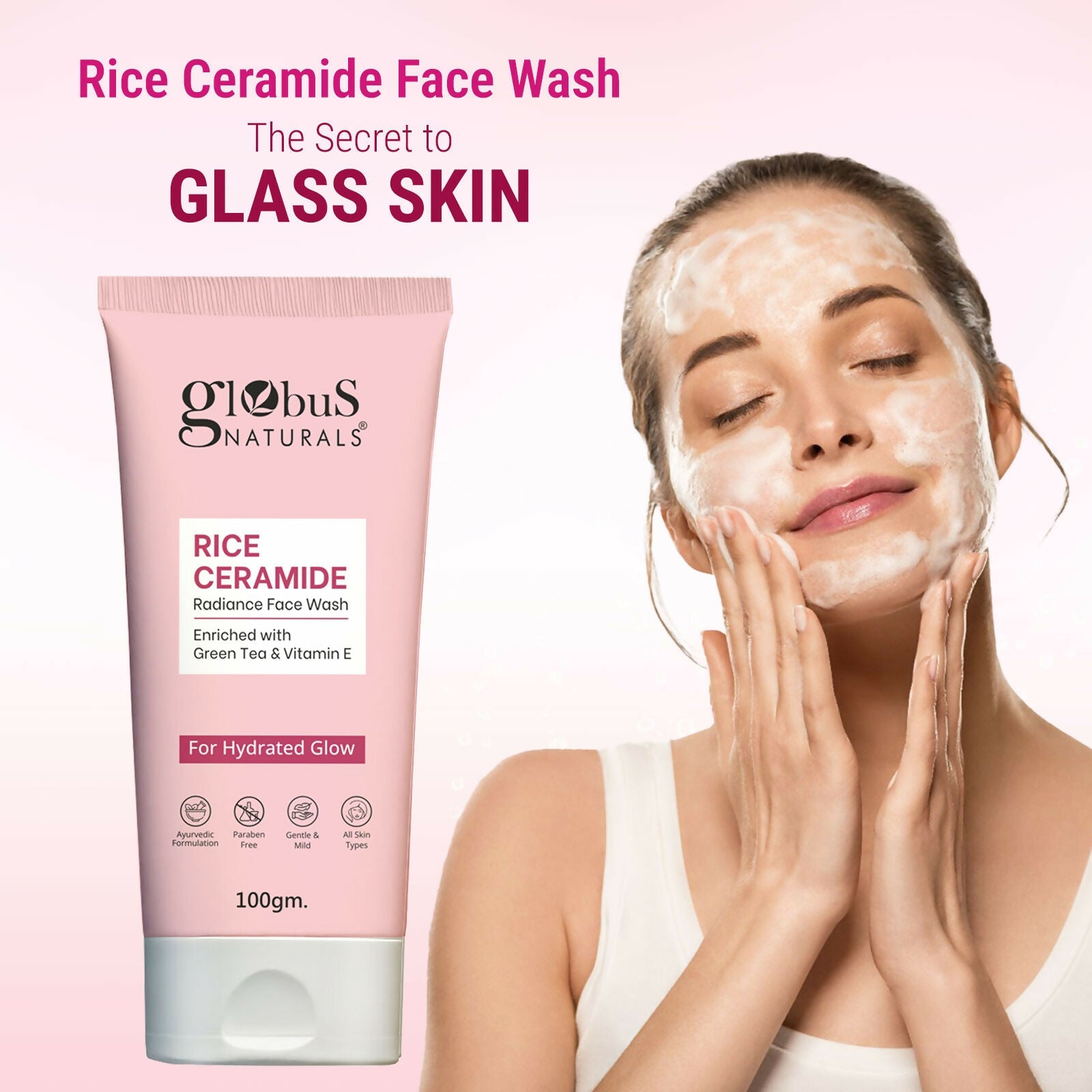 Globus Naturals Rice Ceramide Face Wash For Hydrated Glow, Enriched with Green Tea & Vitamin E | Grocsy