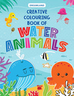 Dreamland Creative Colouring Book - Water Animals | Grocsy