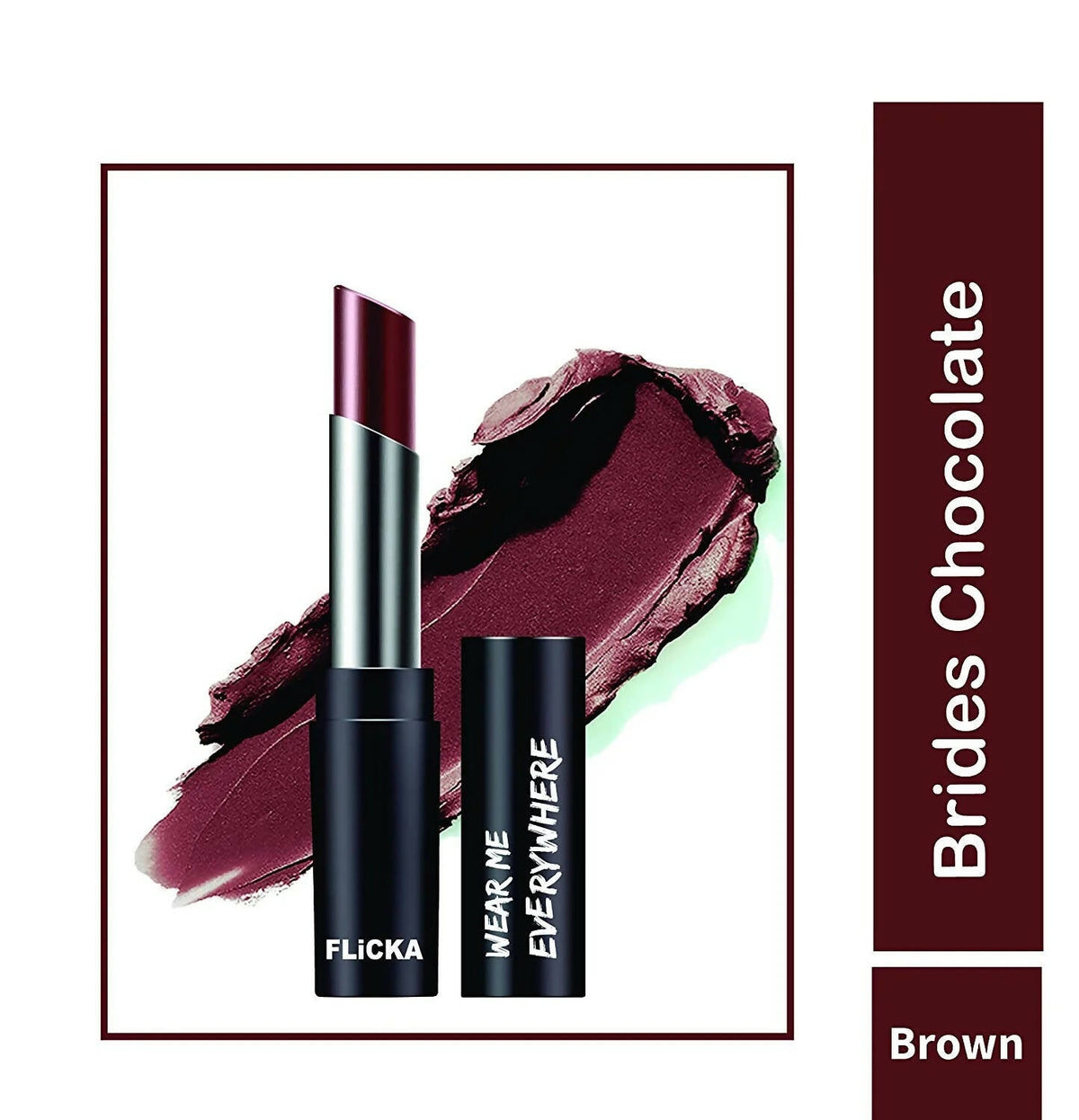 FLiCKA Wear Me Everywhere Creamy Matte Lipstick Brides Chocolate - Brown | Grocsy